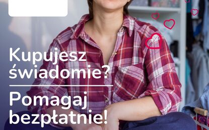Pomagaj nam przy okazji codziennych zakupów 